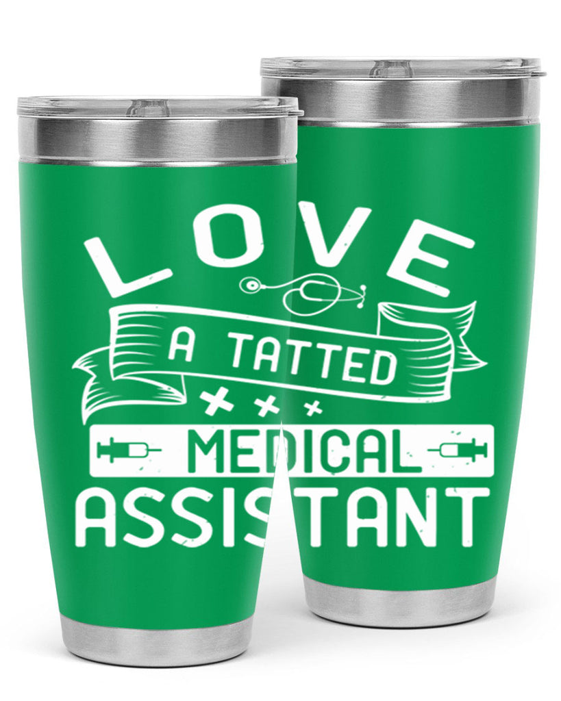 love a tatted medical assistant Style 37#- medical- tumbler