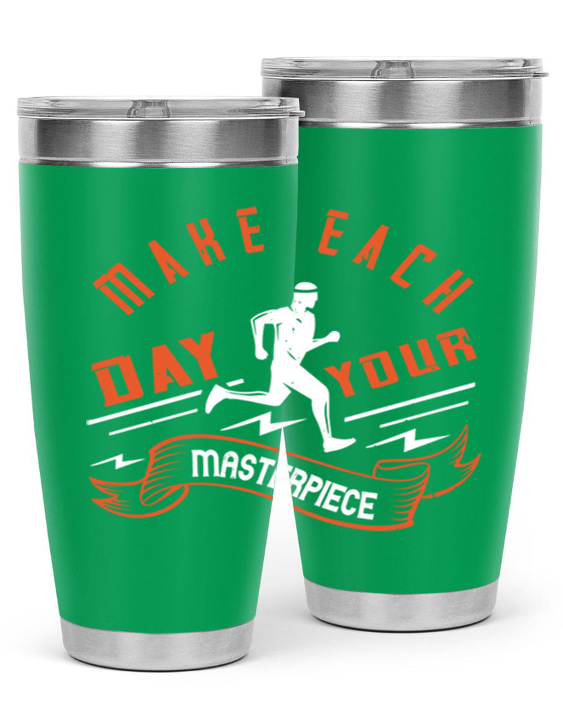 make each day your masterpiece 31#- running- Tumbler