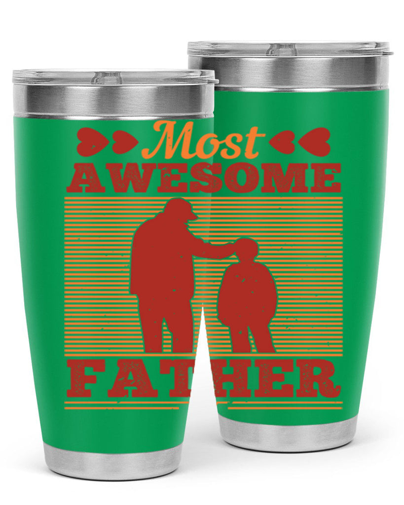 most awesome father 186#- fathers day- Tumbler