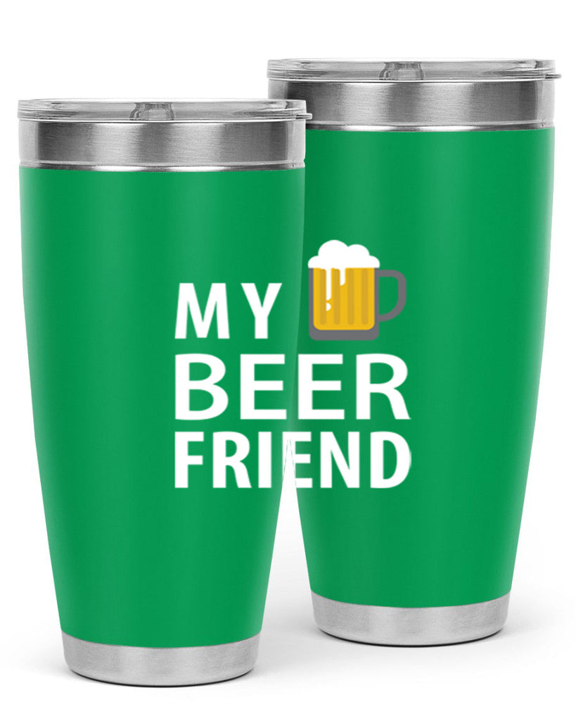 my beer friend 58#- beer- Tumbler