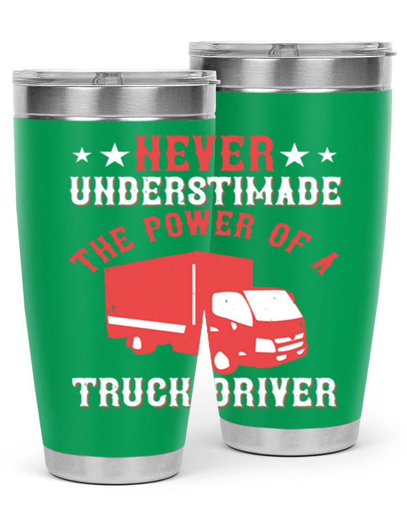 never understimade the power of a truck driver Style 27#- truck driver- tumbler