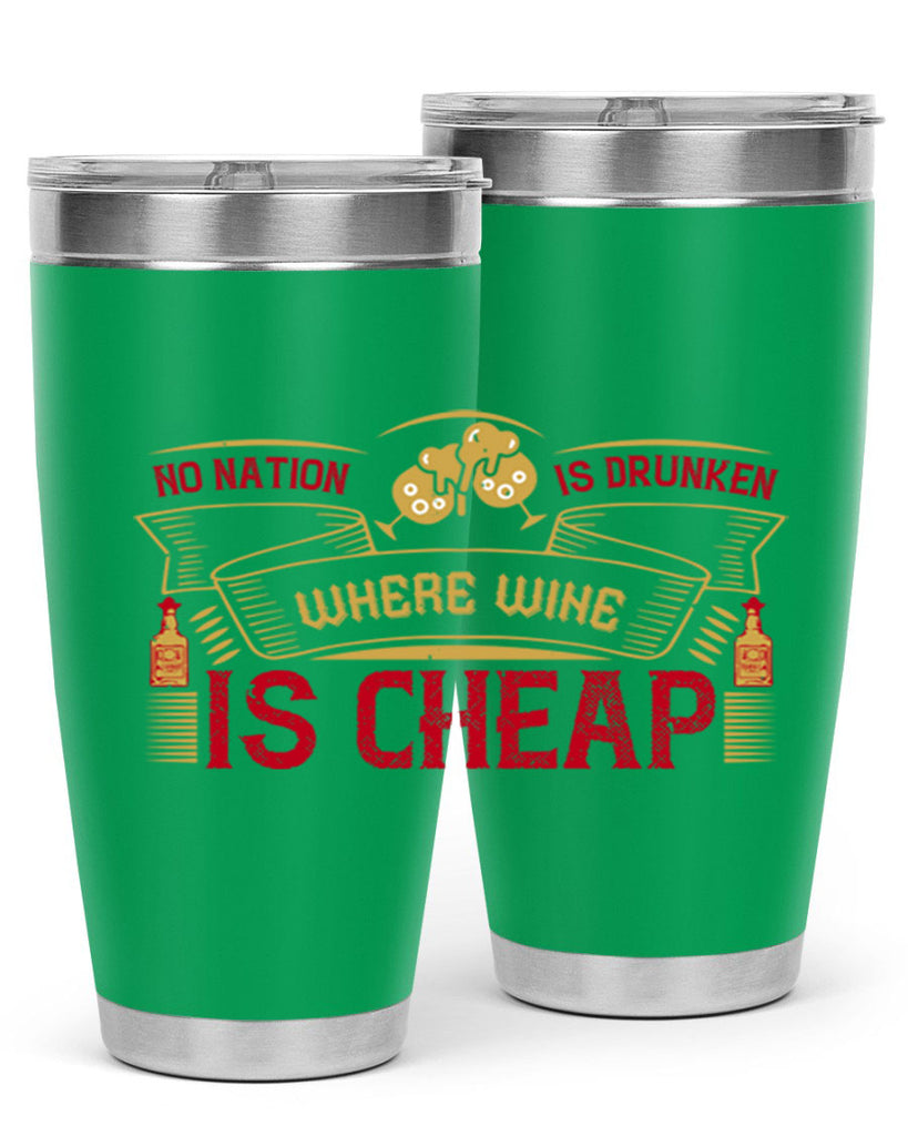 no nation is drunken where wine is cheap 31#- drinking- Tumbler