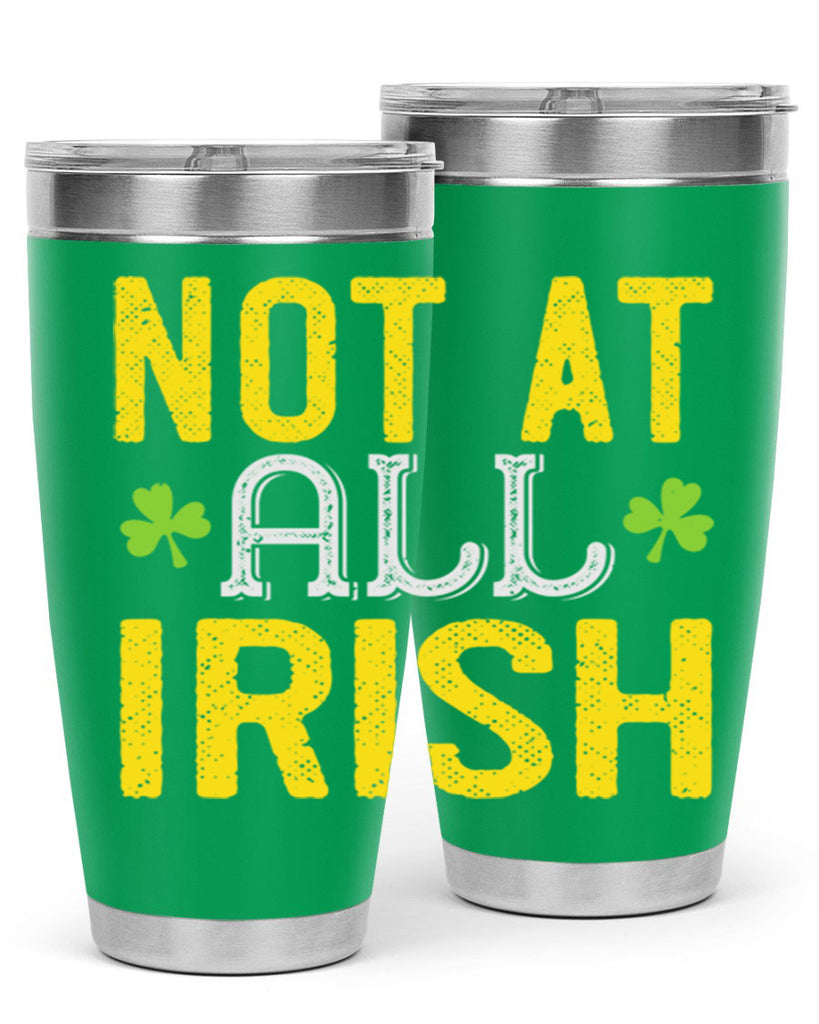 not at all irish Style 111#- St Patricks Day- Tumbler