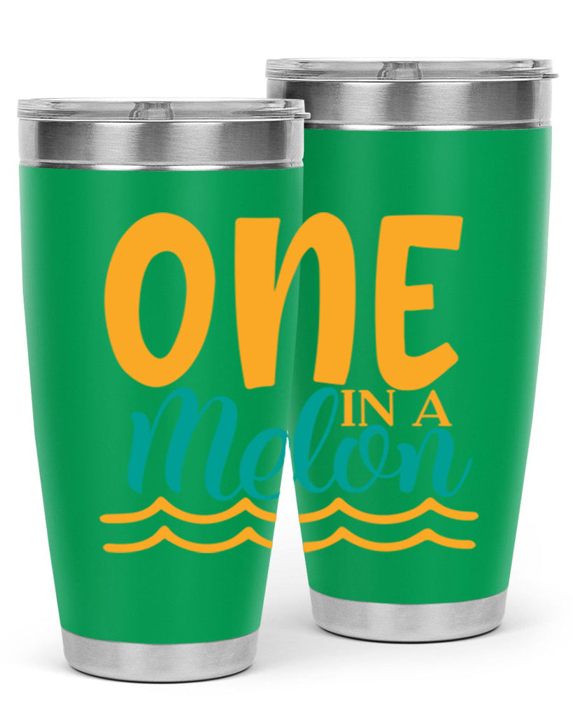 one in a melon Style 84#- summer- Tumbler