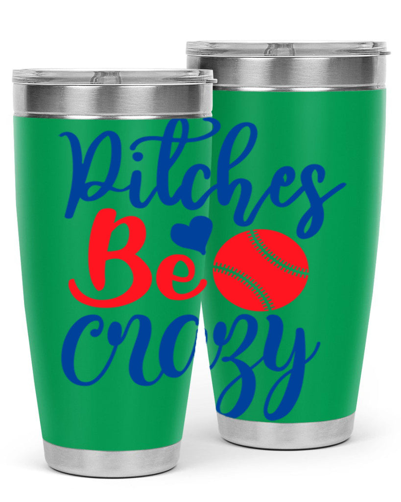 pitches be crazy 2035#- baseball- Tumbler