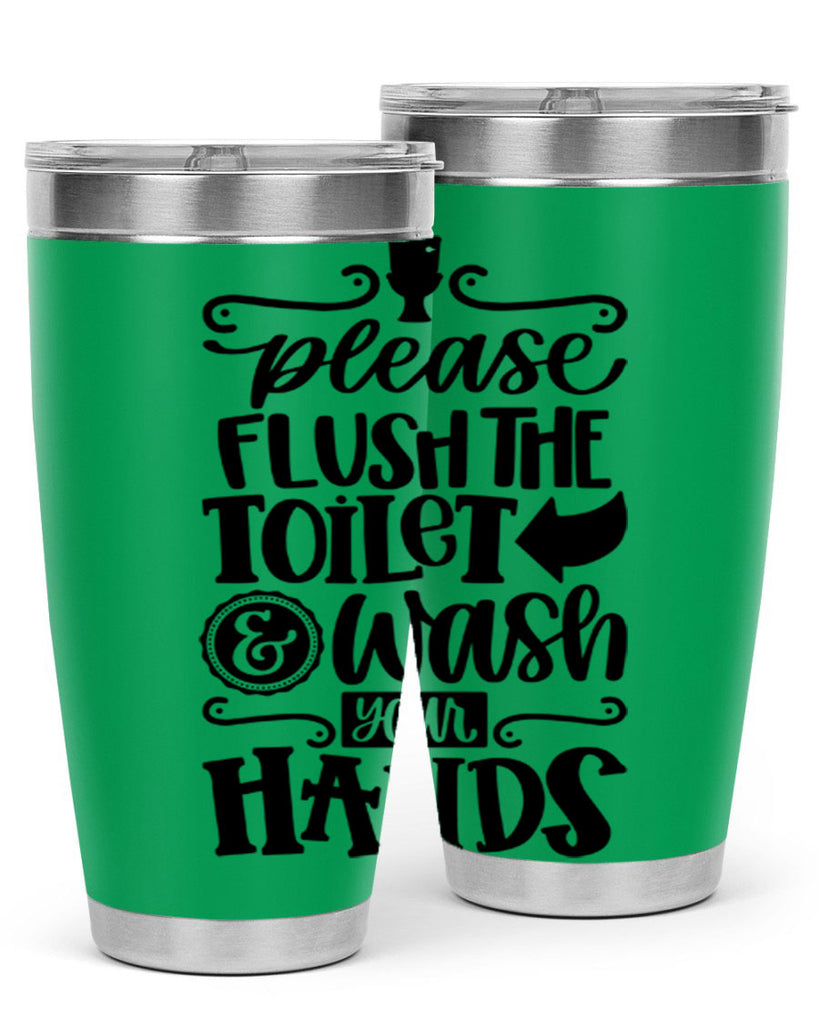 please flush the toilet and wash your hands 24#- bathroom- Tumbler