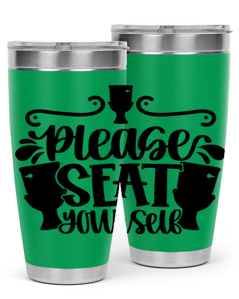 please seat yourself 21#- bathroom- Tumbler