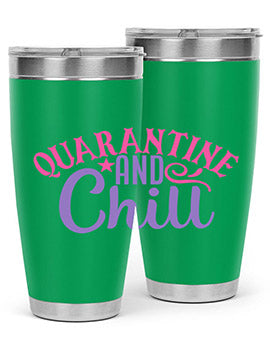 quarantine chill Style 47#- corona virus- Tumbler