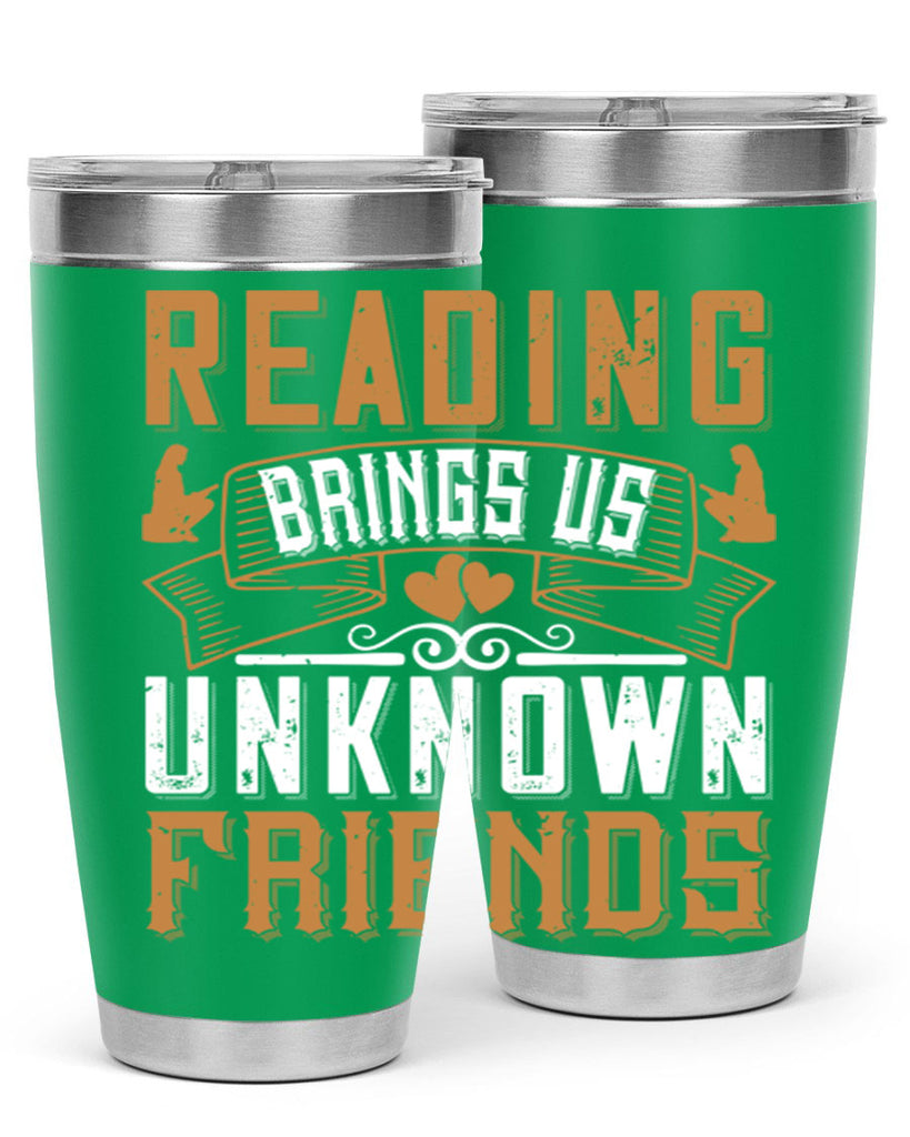 reading brings us unknown friends 20#- reading- Tumbler