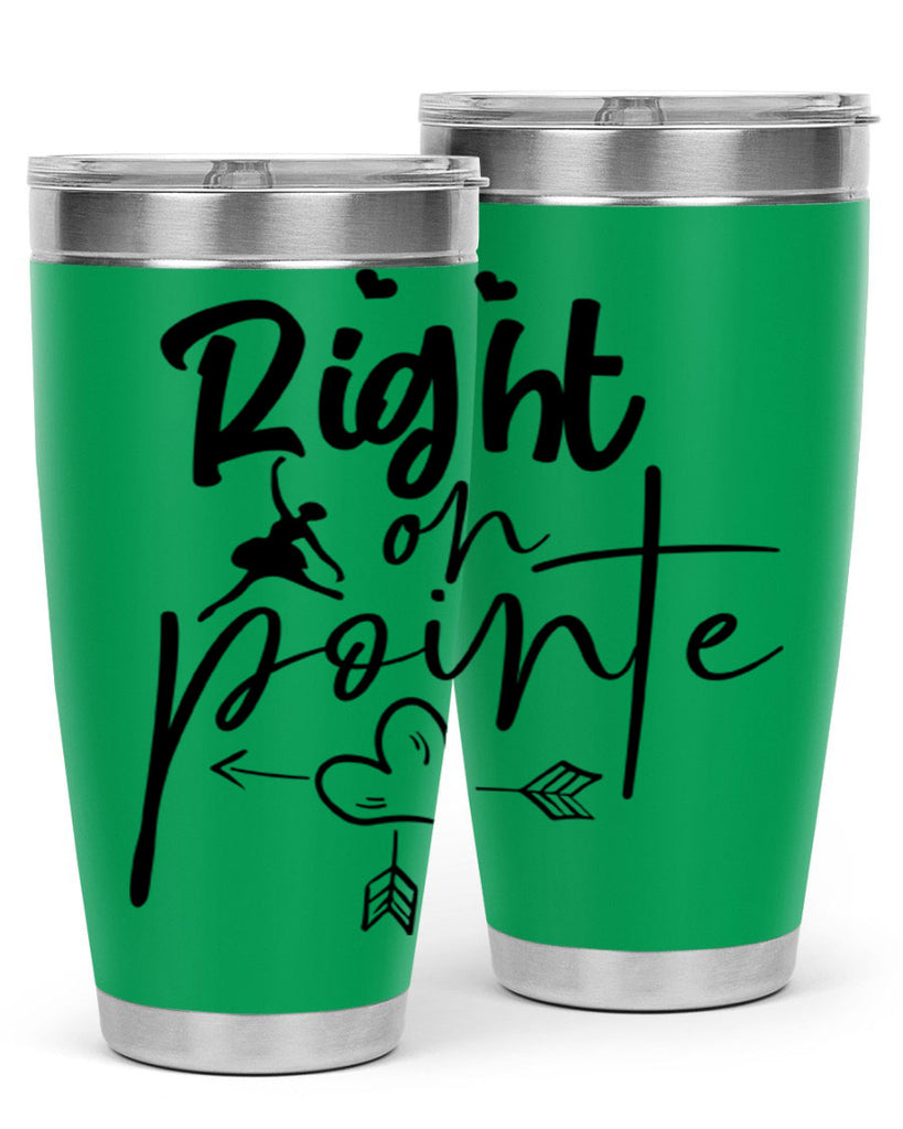 right on pointe 76#- ballet- Tumbler
