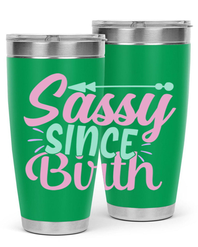 sassy since birth Style 1#- baby- Tumbler