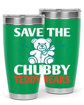 save the chubby teddy bears 28#- Bears- Tumbler