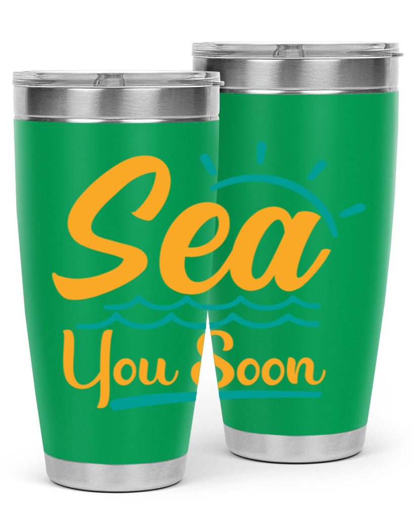 sea you soon Style 76#- summer- Tumbler
