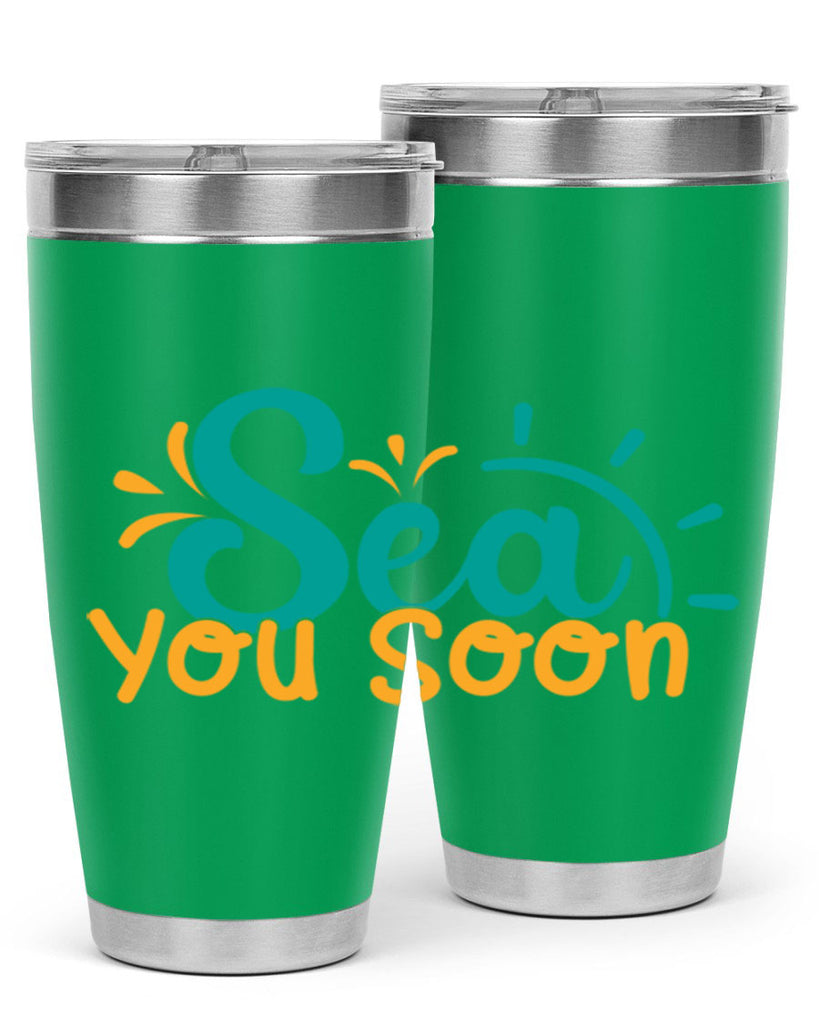 sea you soon Style 78#- summer- Tumbler