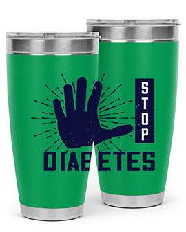 stop diabetes Style 12#- diabetes- Tumbler