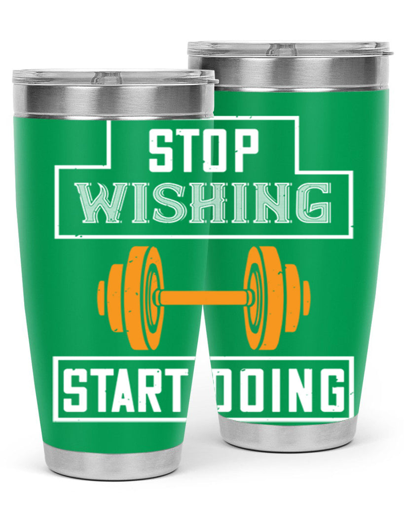 stop weshing start doing 74#- gym- Tumbler