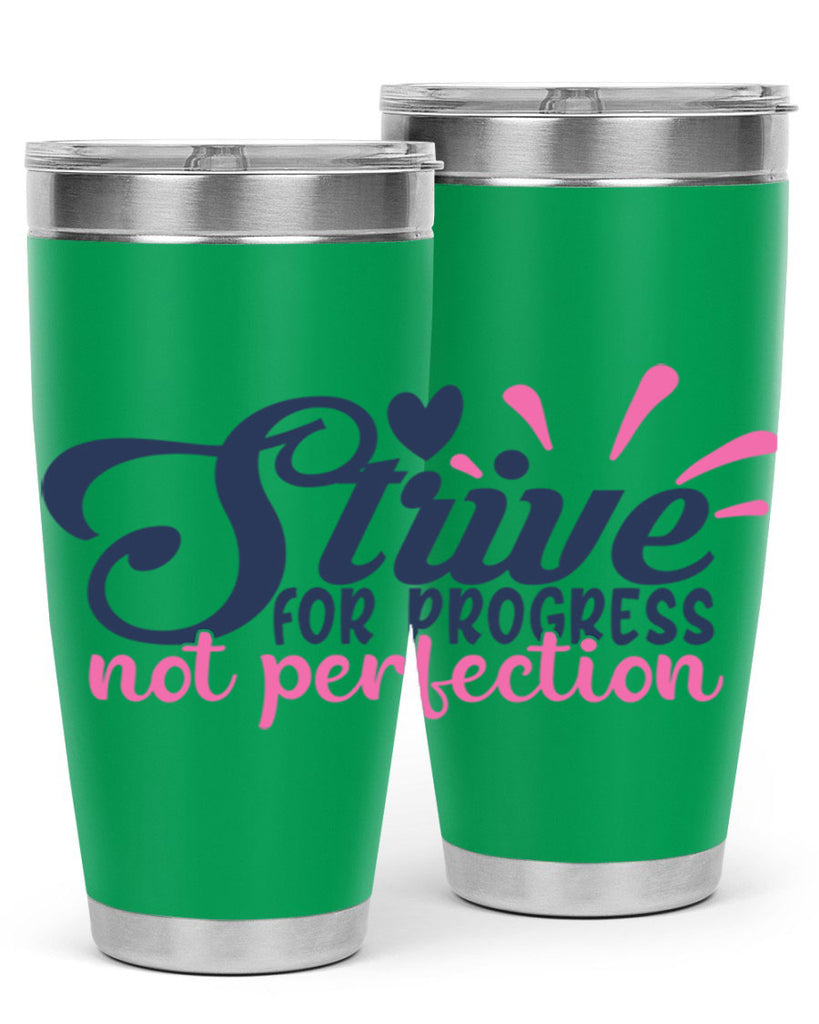 strive for progress not perfection Style 69#- motivation- Tumbler