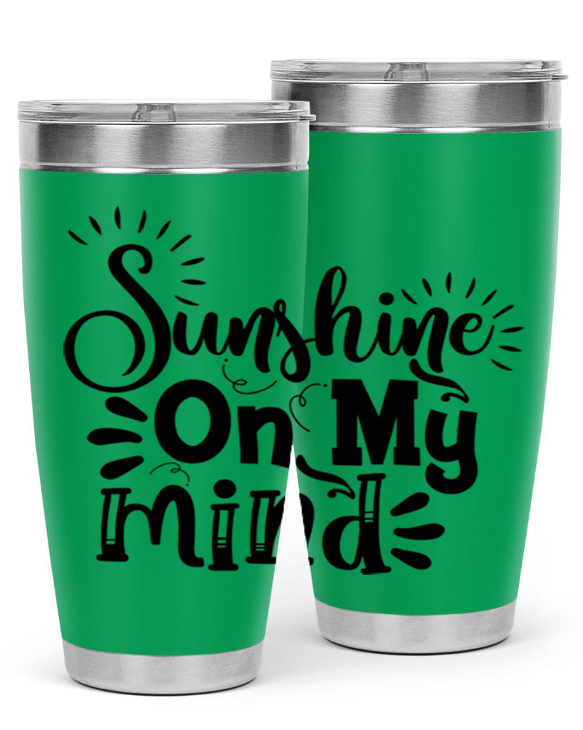 sunshine on my mind Style 73#- summer- Tumbler
