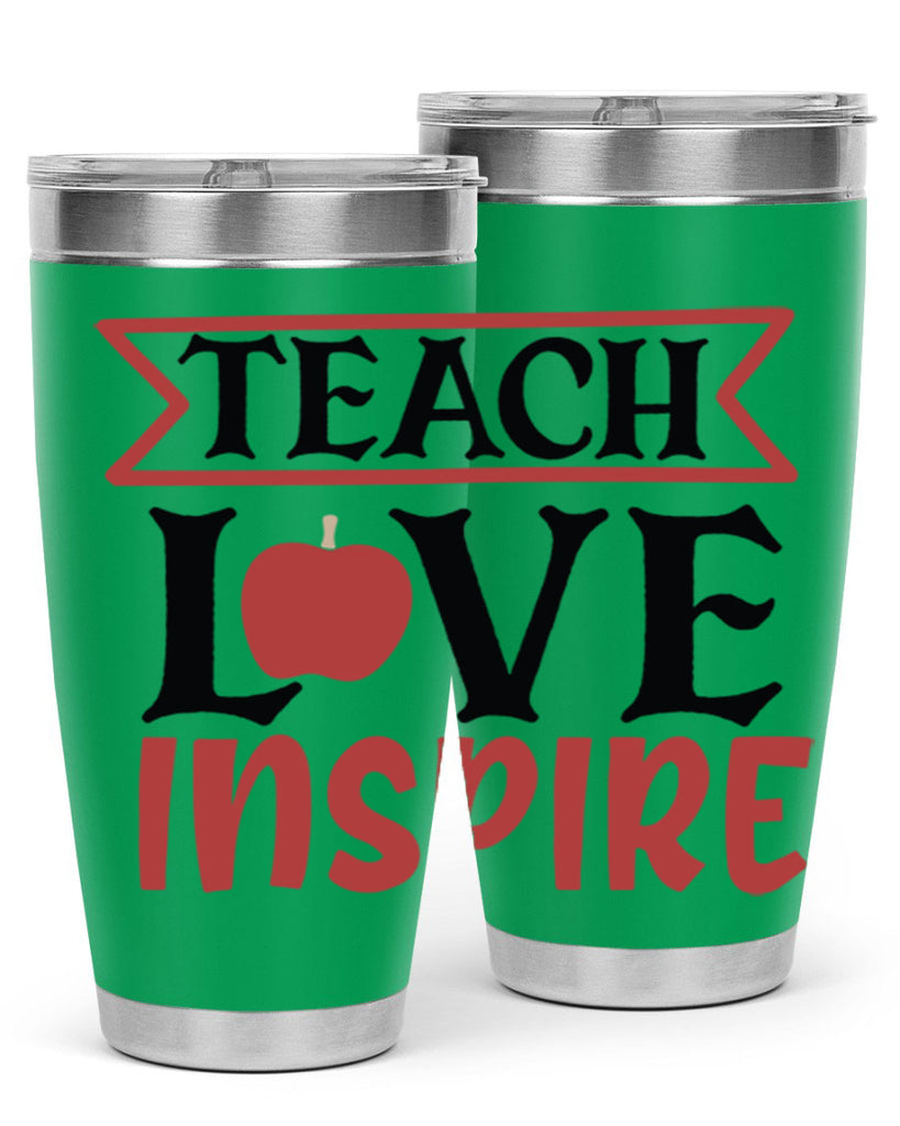 teach love inspre Style 147#- teacher- tumbler