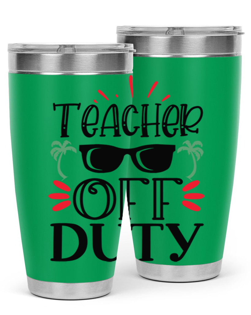 teacher off duty Style 204#- teacher- tumbler