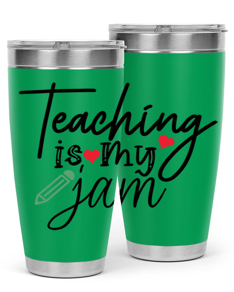 teaching is my jam Style 126#- teacher- tumbler