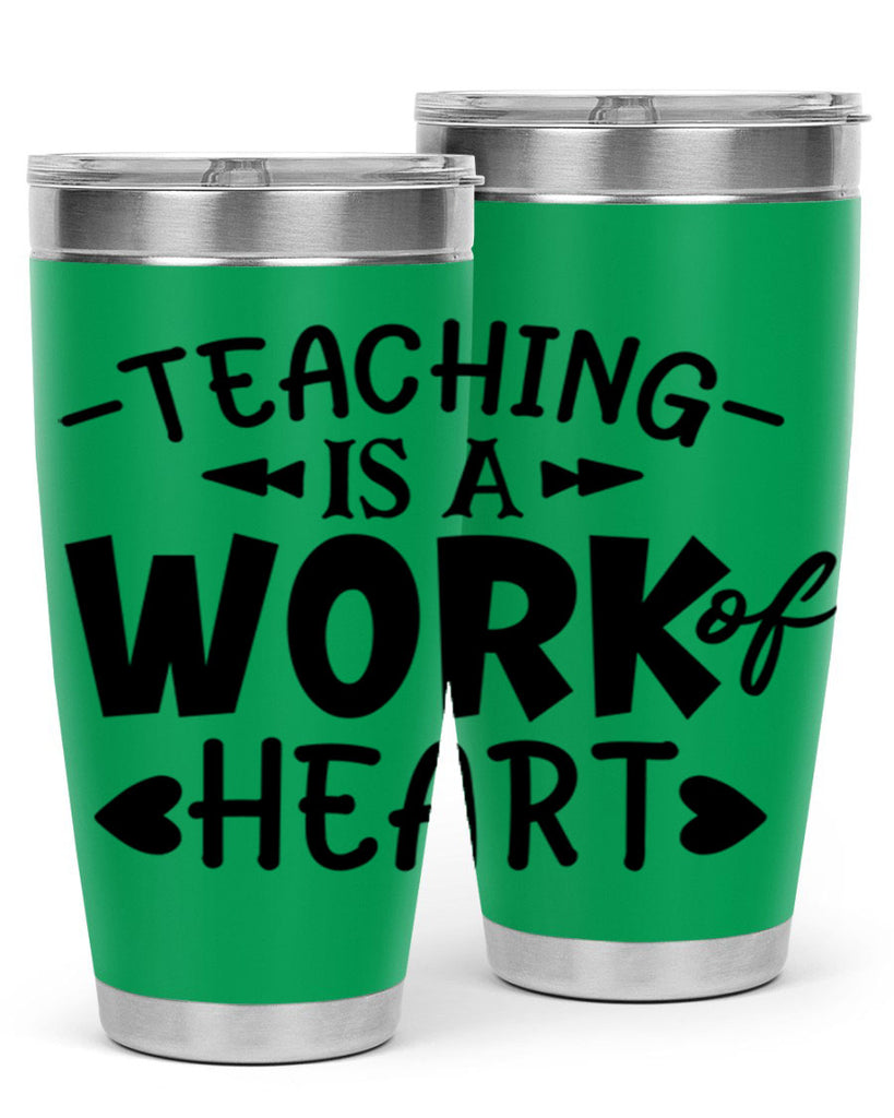 teaching it a work of heart Style 123#- teacher- tumbler