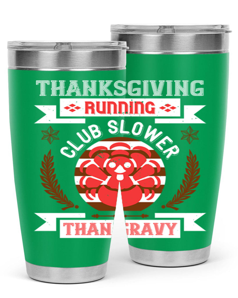thanksgiving running club slowea than gravy 10#- thanksgiving- Tumbler