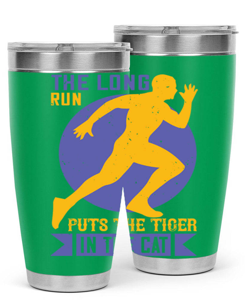 the long run puts the tiger in the cat 15#- running- Tumbler