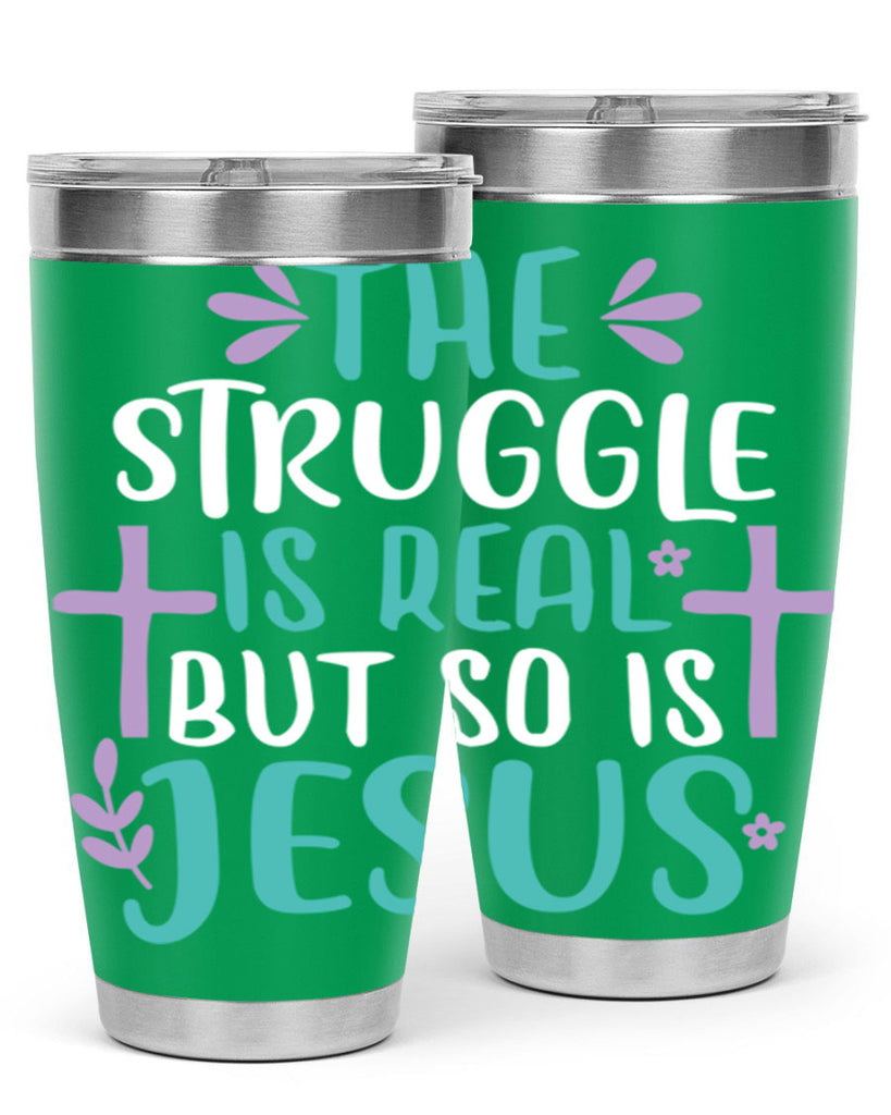 the struggle is real but so is jesusss 3#- easter- Tumbler