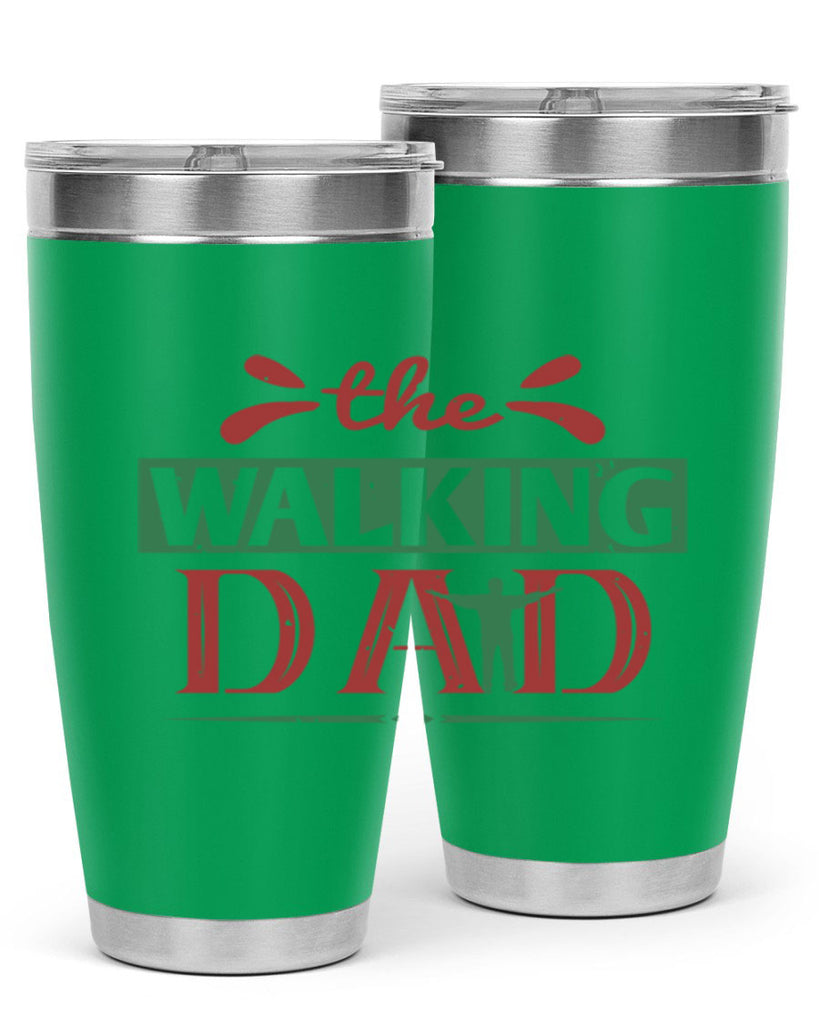 the walking dad 147#- fathers day- Tumbler