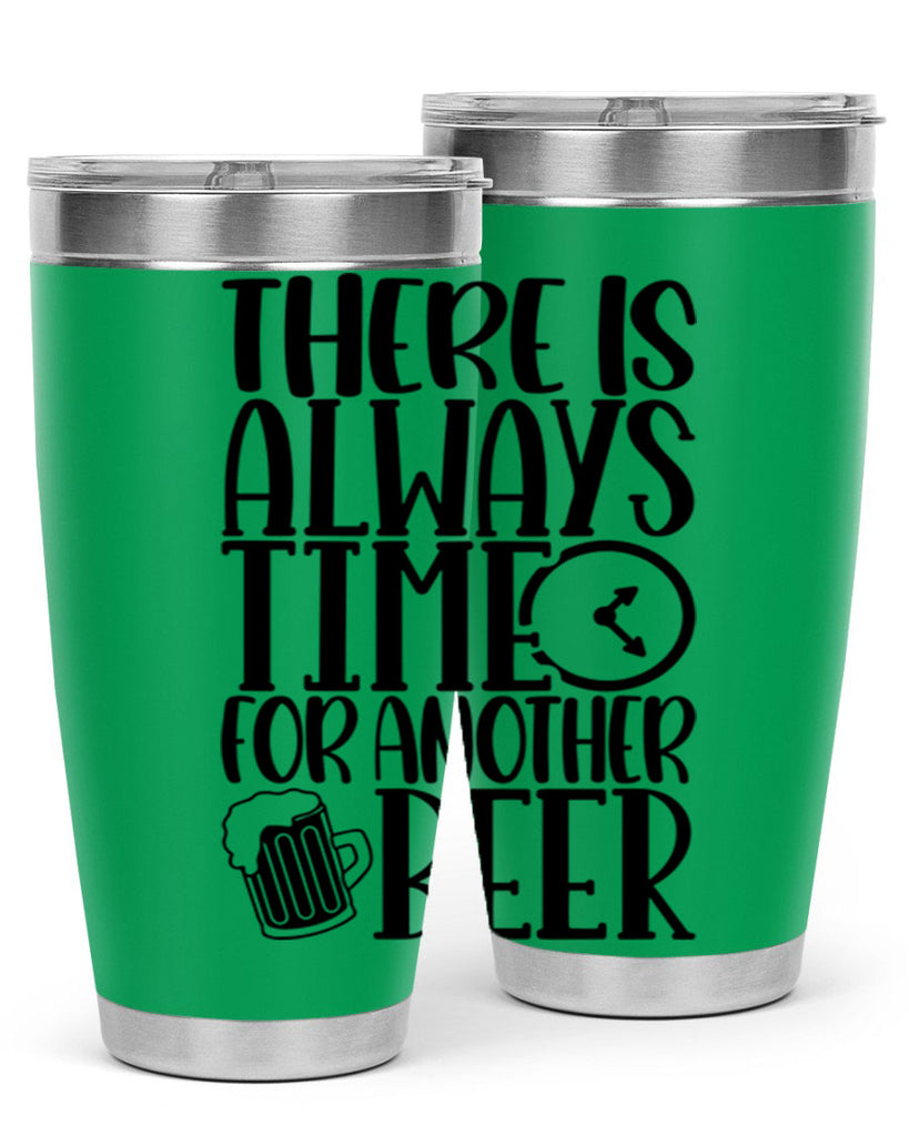 there is always time for another beer 20#- beer- Tumbler