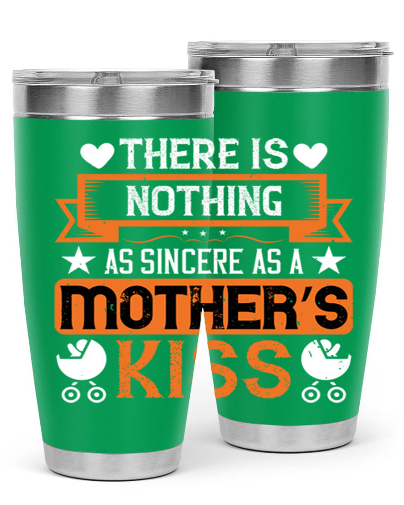 there is nothing as sincere 21#- mothers day- Tumbler