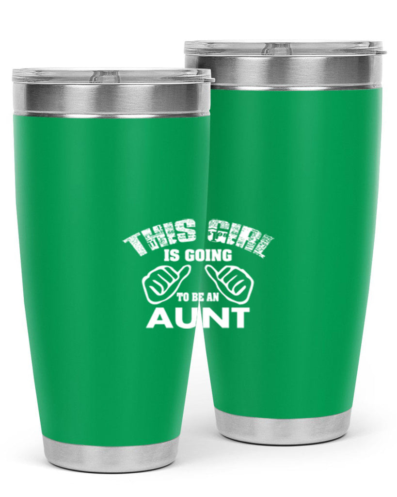 this girl is going to be an auntf Style 65#- aunt- Tumbler