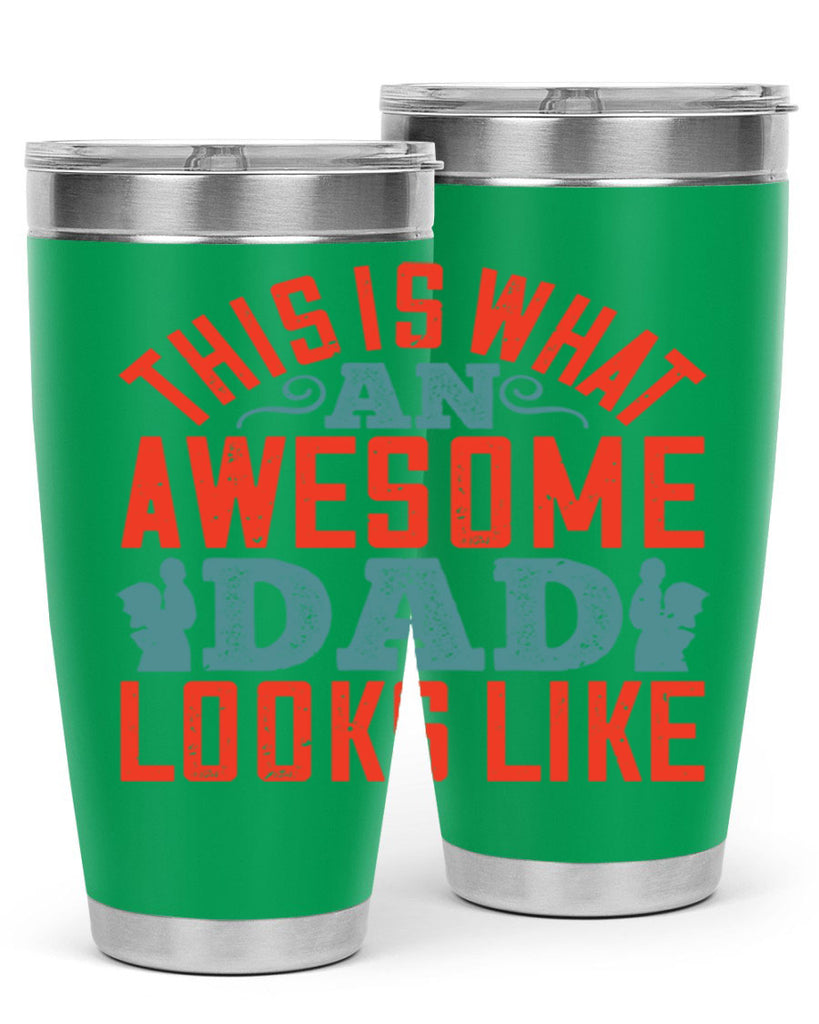 this is what an awesome dad looks like 160#- fathers day- Tumbler