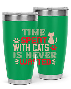 time spend with cat is never wasted Style 121#- cat- Tumbler
