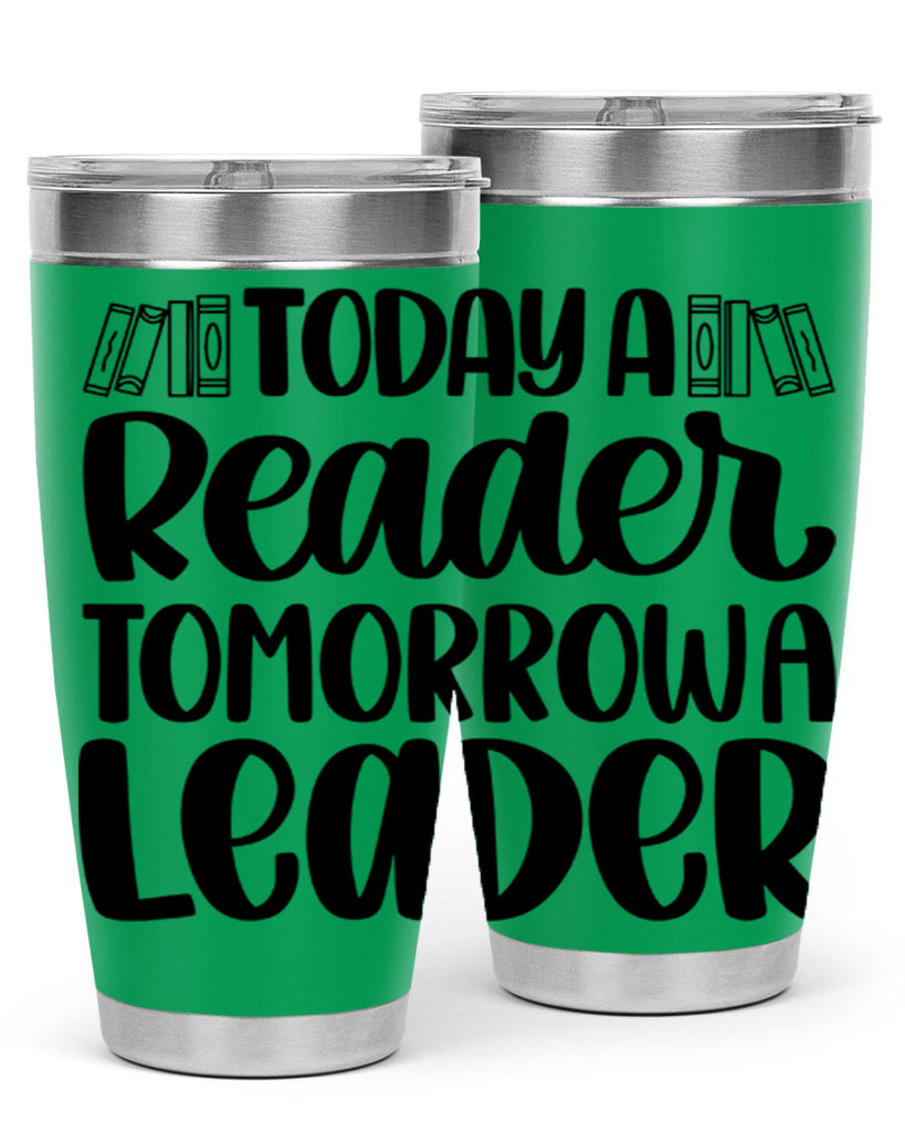 today a reader tomorrow a leader 23#- reading- Tumbler
