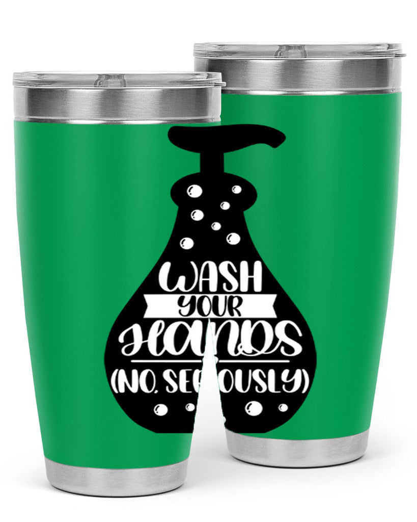 wash your hands no seriously 8#- bathroom- Tumbler