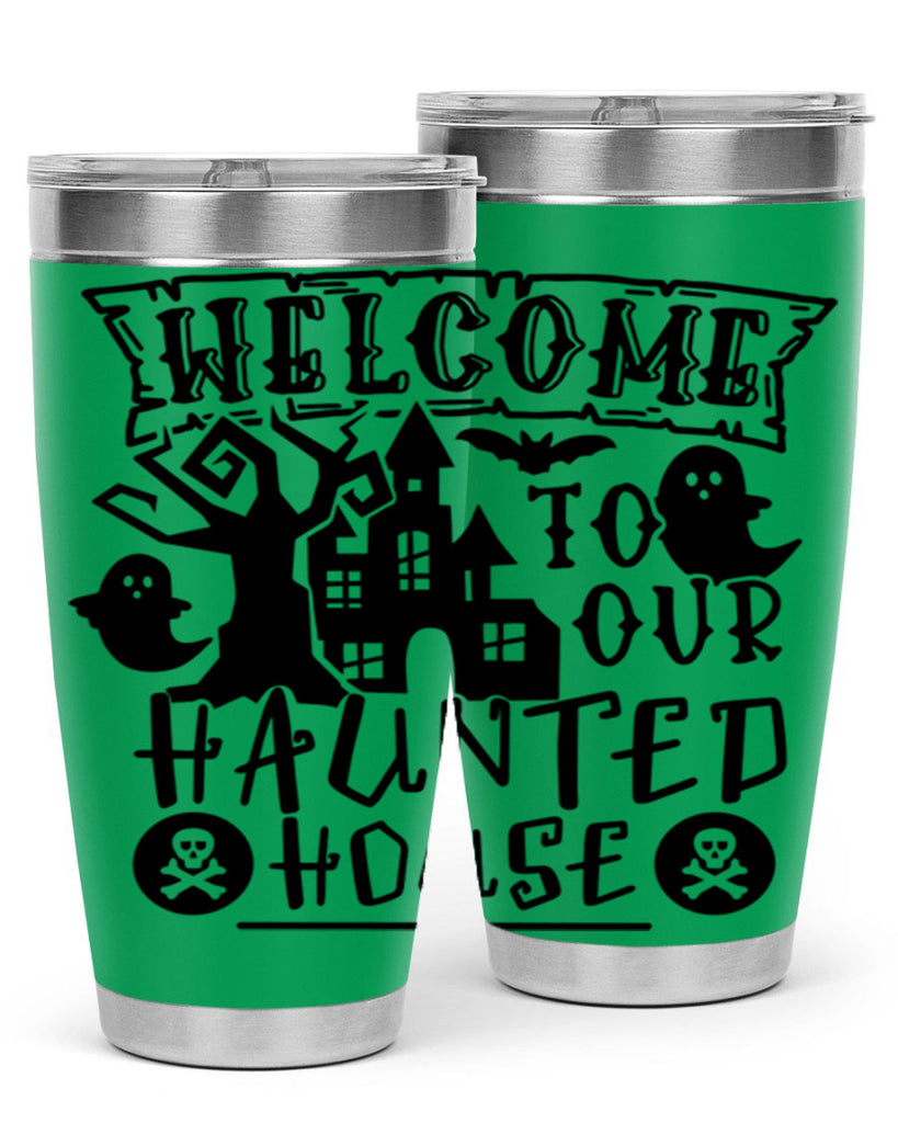 welcome to our haunted house 13#- halloween- Tumbler