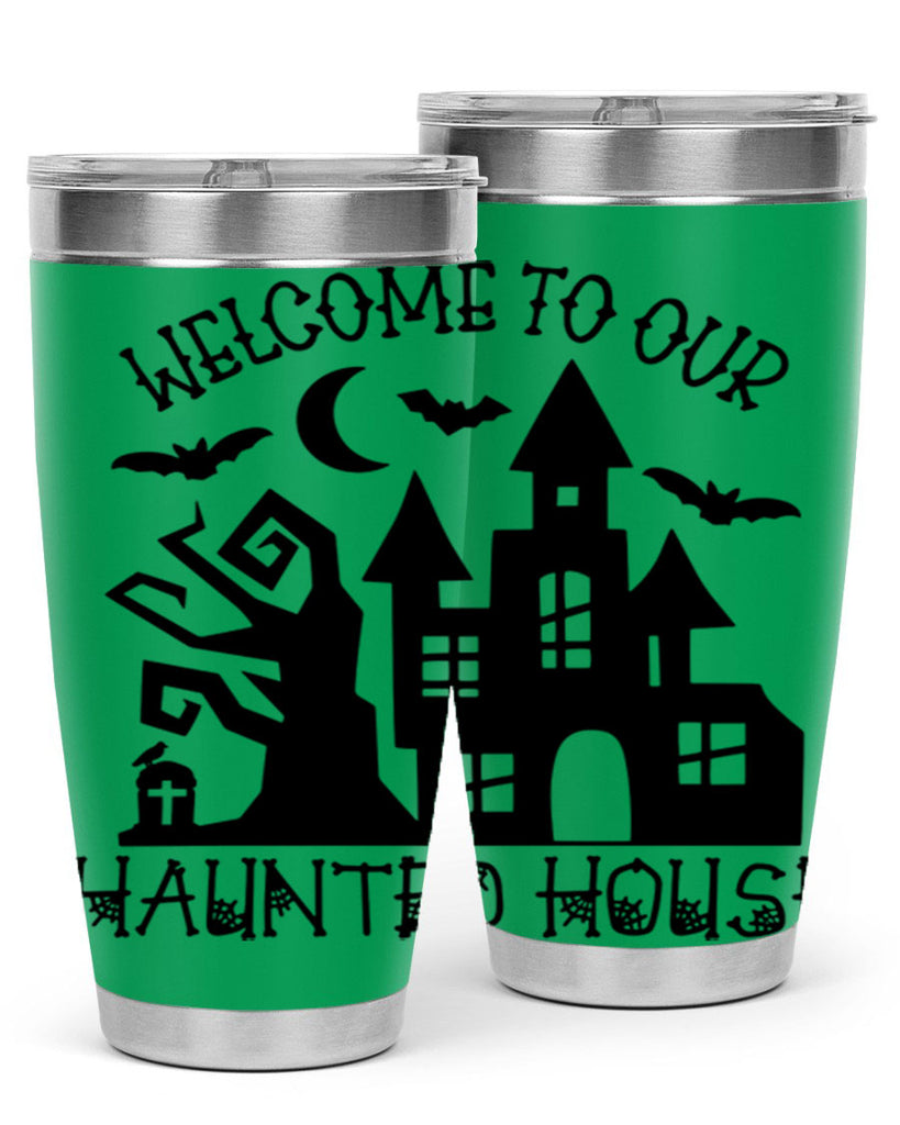 welcome to our haunted house 14#- halloween- Tumbler