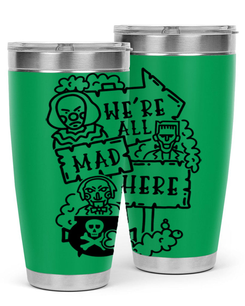 were all mad here 15#- halloween- Tumbler