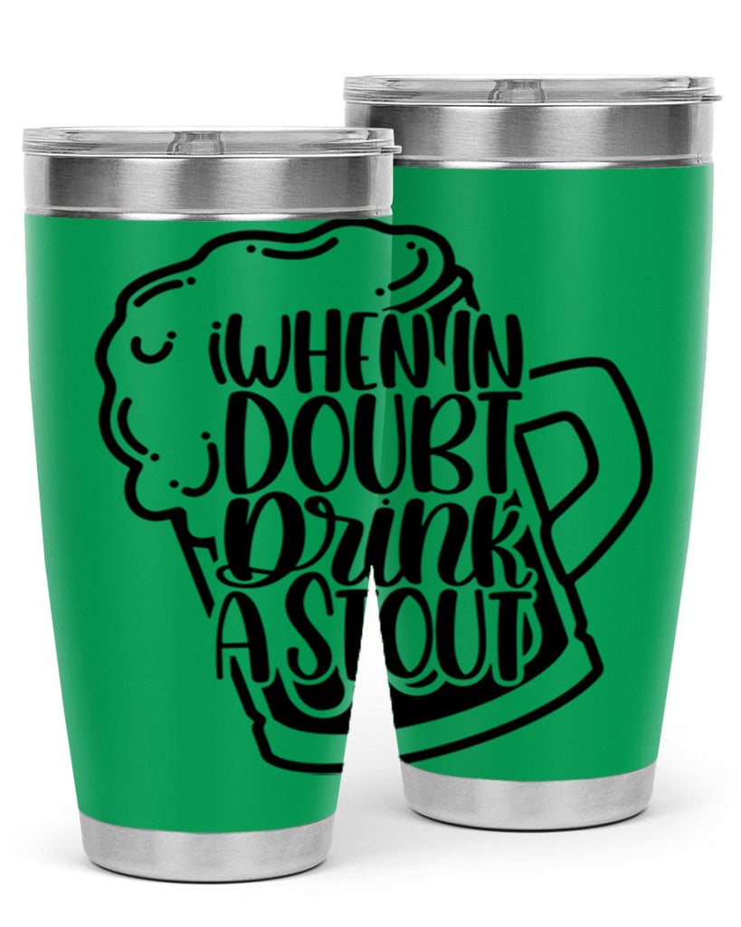 when in doubt drink a stout 16#- beer- Tumbler