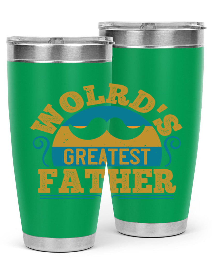 wolrds greatest father 154#- fathers day- Tumbler