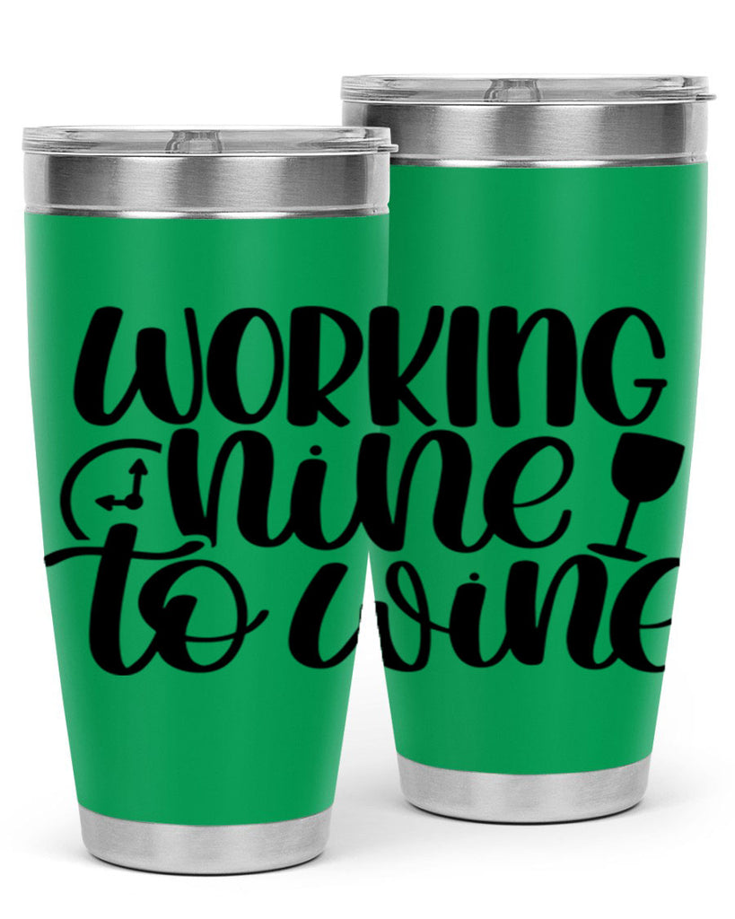 working nine to wine 15#- wine- Tumbler