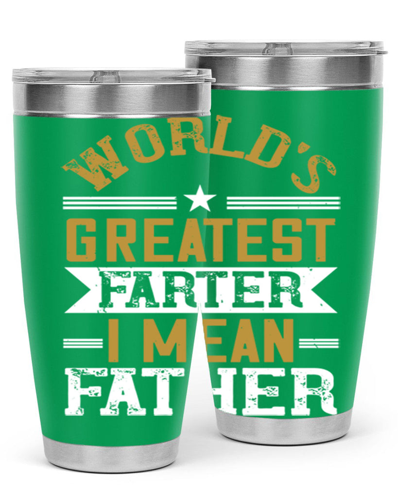 world’s greatest farter i mean my father 139#- fathers day- Tumbler