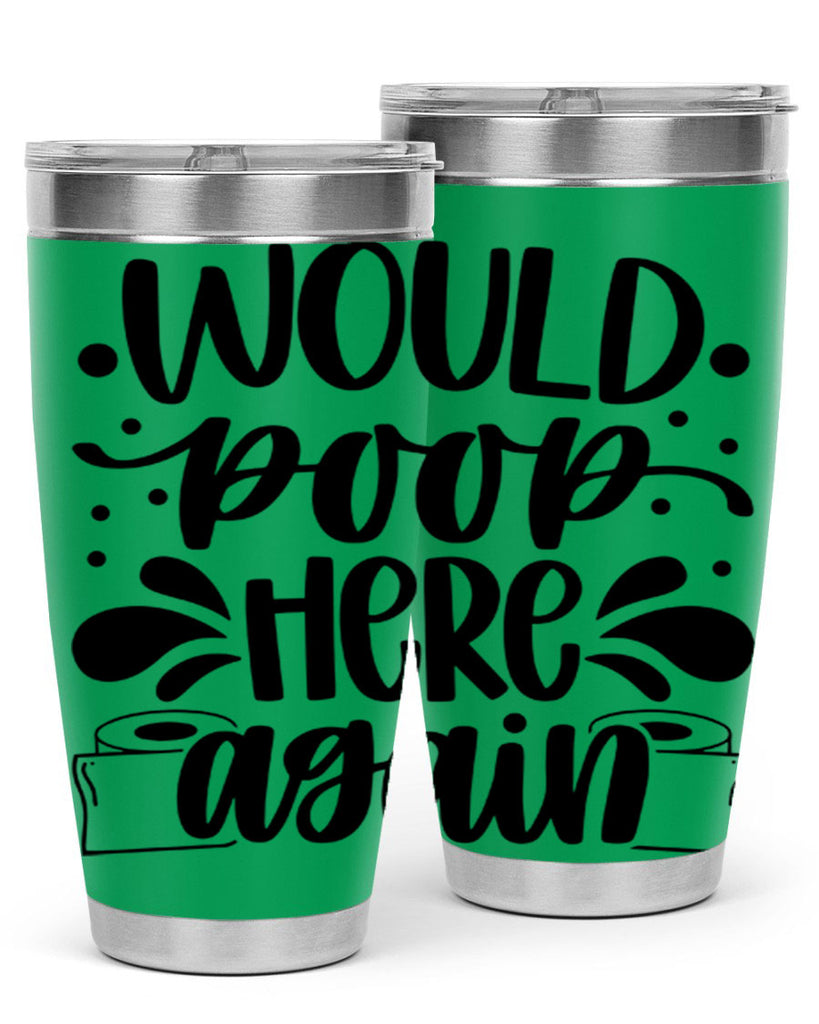 would poop here again 3#- bathroom- Tumbler