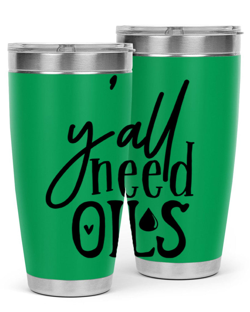 yall need oils 64#- kitchen- Tumbler