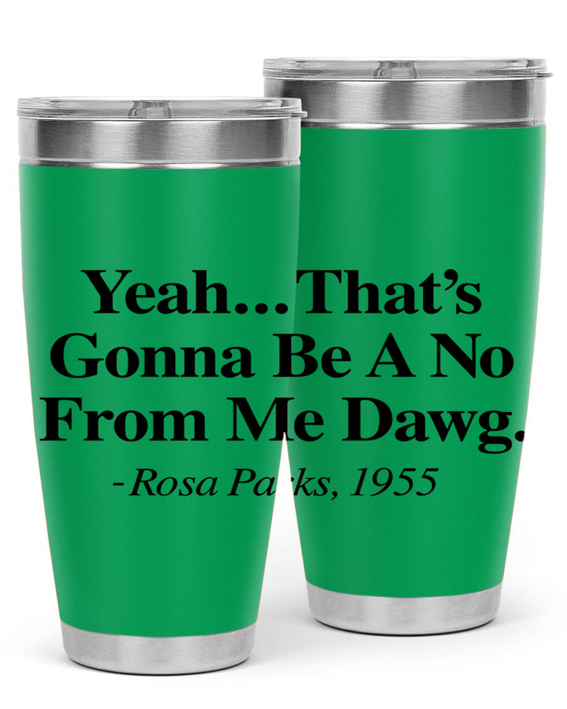yeah thats gonna be a no from me dawg rosa parks 3#- black words phrases- Cotton Tank