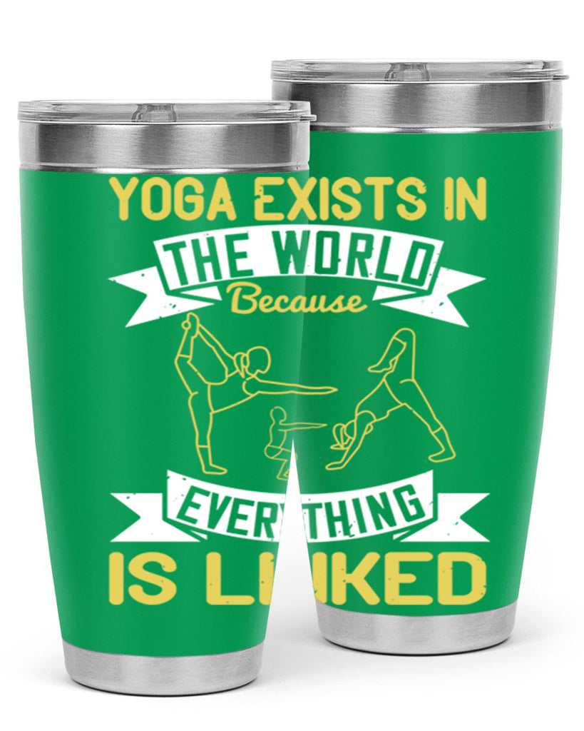 yoga exists in the world because everything is linked 32#- yoga- Tumbler
