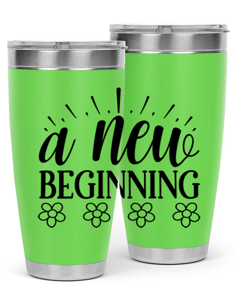 A new beginning  15#- spring- Tumbler