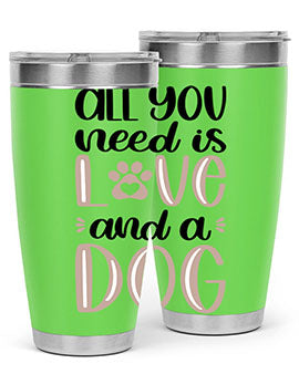 All You Need Is Love Style 36#- dog- Tumbler